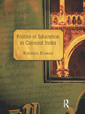 cover image of Politics of Education in Colonial India
